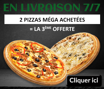2 PIZZAS MEGA ACHETEES = LA 3EME OFFERTE